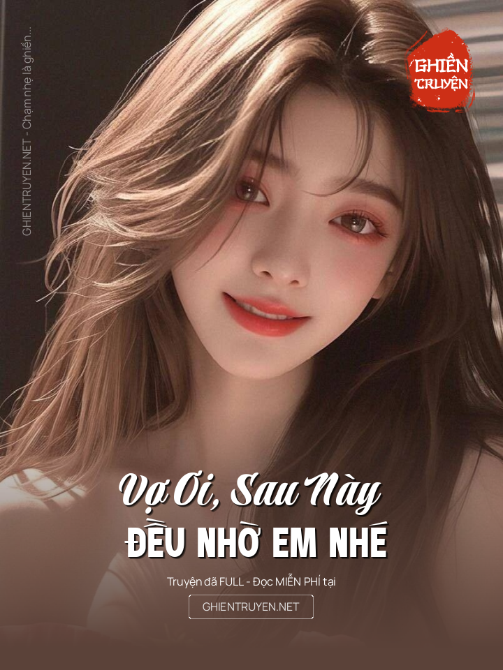 Vợ Ơi, Sau Này Đều Nhờ Em Nhé