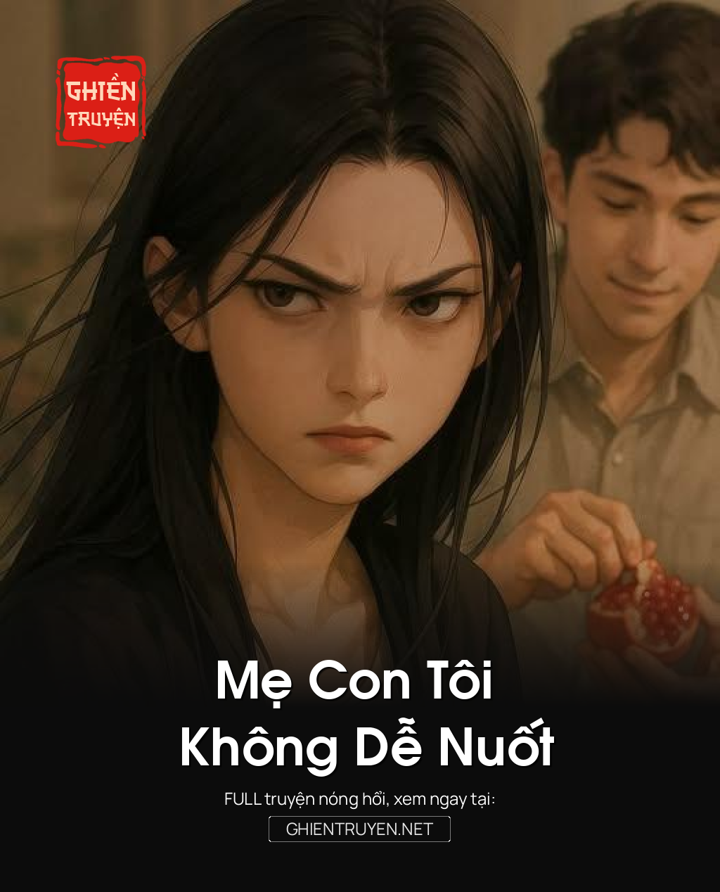 Mẹ Con Tôi Không Dễ Nuốt