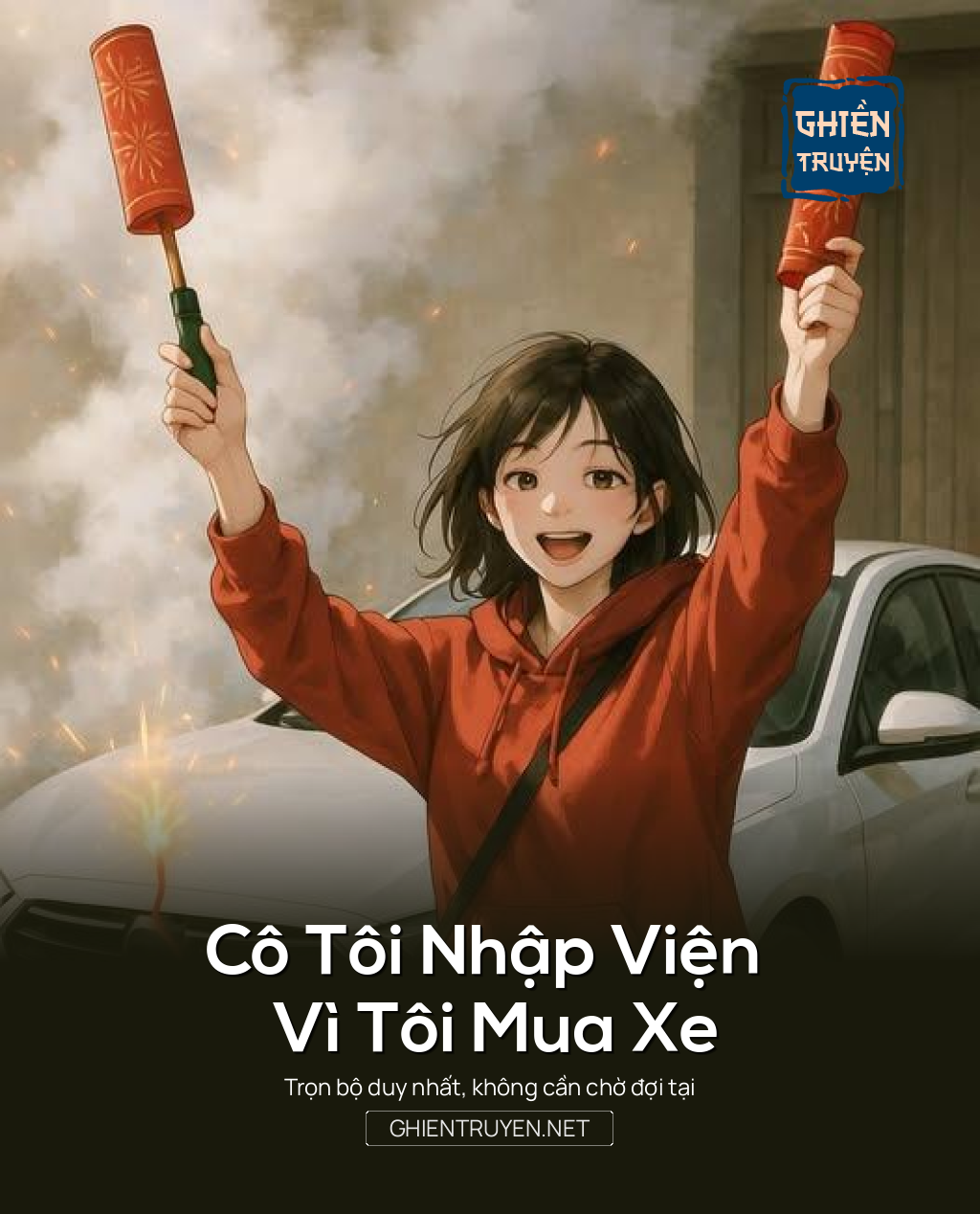 Cô Tôi Nhập Viện Vì Tôi Mua Xe