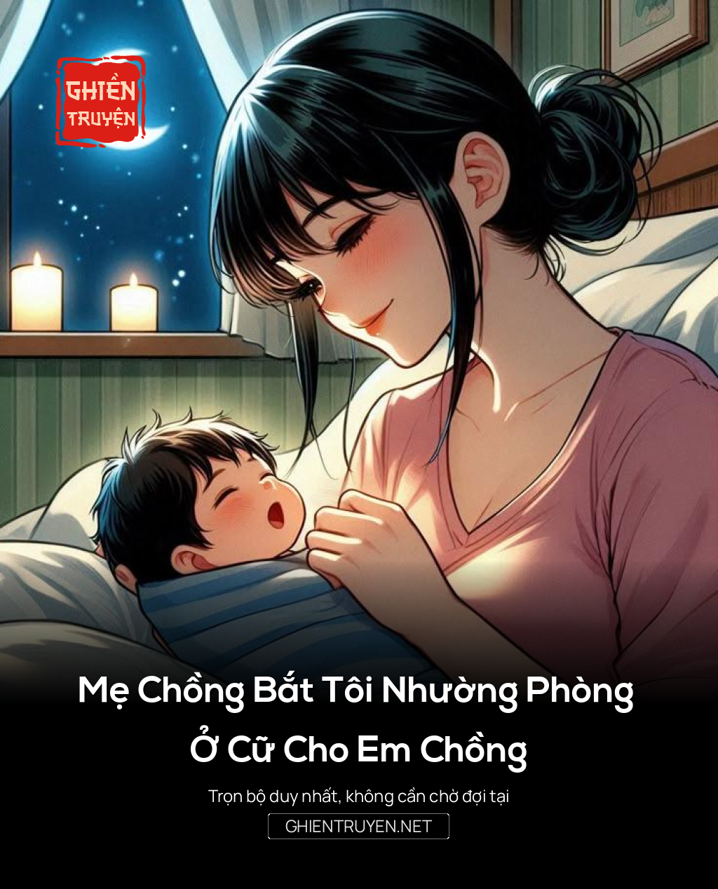 Mẹ Chồng Bắt Tôi Nhường Phòng Ở Cữ Cho Em Chồng