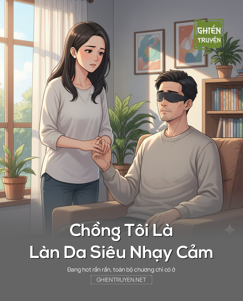 Chồng Tôi Là Làn Da Siêu Nhạy Cảm
