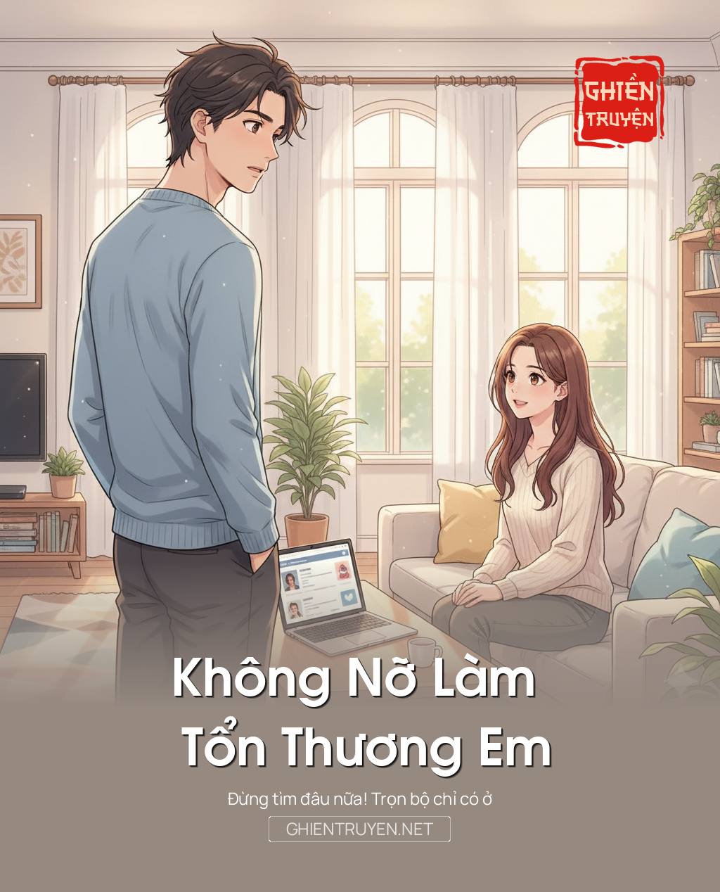 Không Nỡ Làm Tổn Thương Em