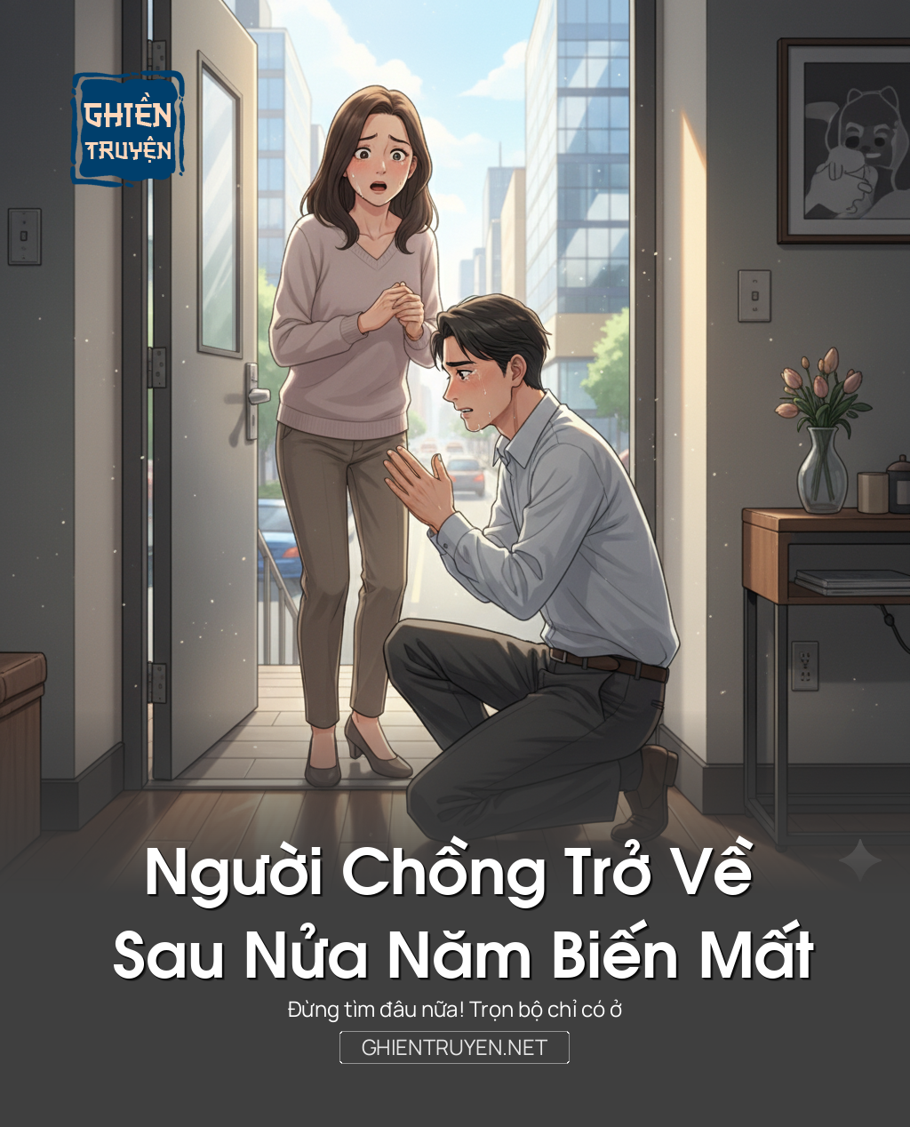 Người Chồng Trở Về Sau Nửa Năm Biến Mất