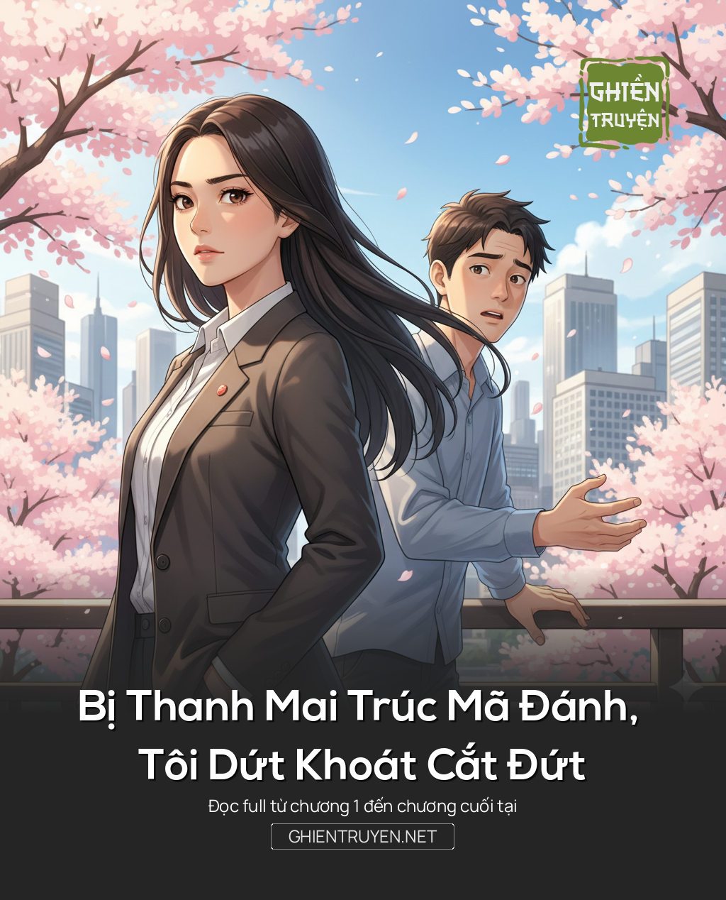 Bị Thanh Mai Trúc Mã Đánh, Tôi Dứt Khoát Cắt Đứt