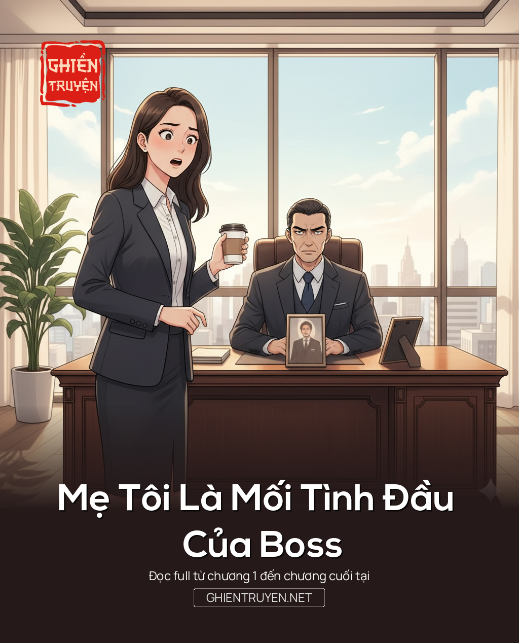 Mẹ Tôi Là Mối Tình Đầu Của Boss