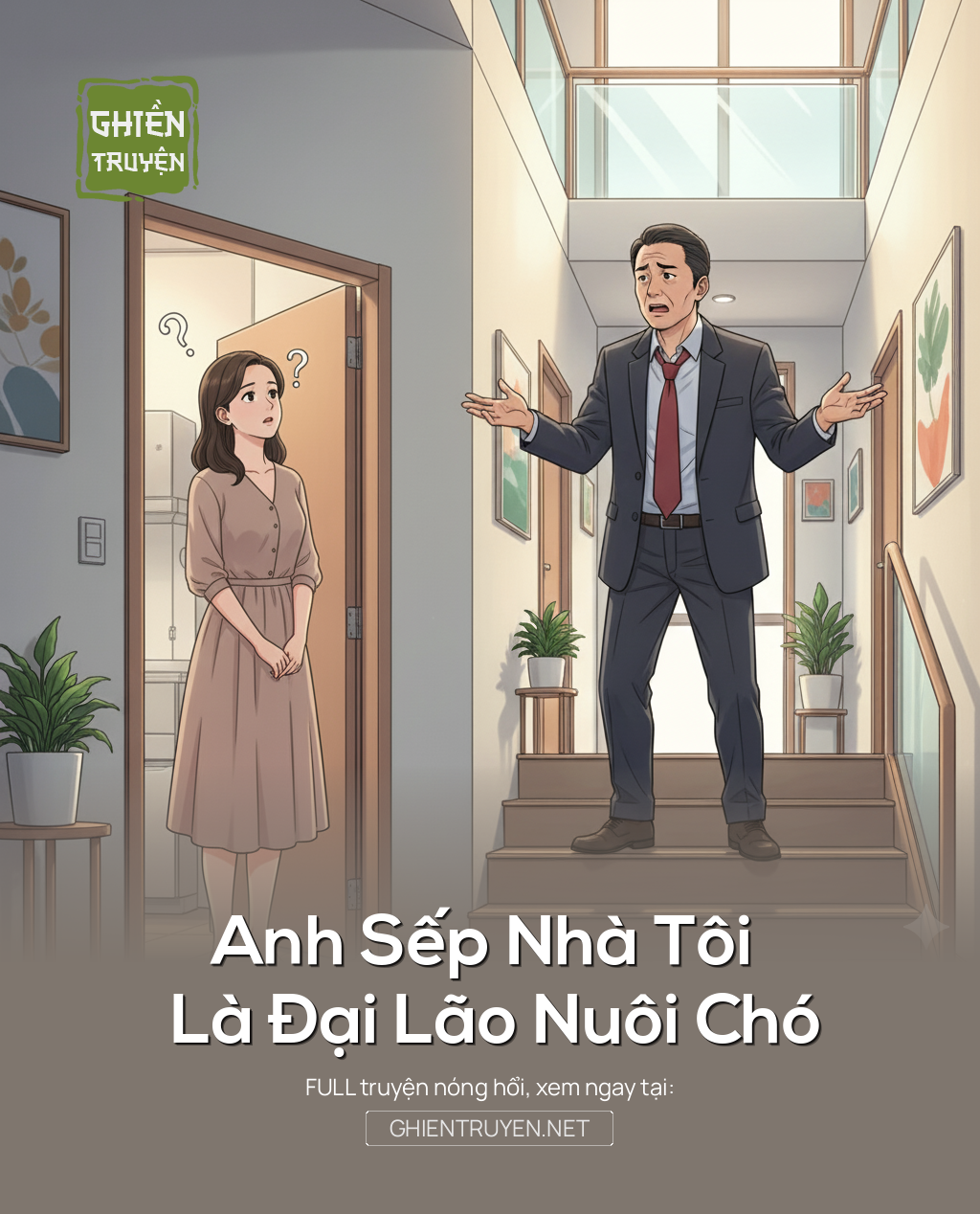 Anh Sếp Nhà Tôi Là Đại Lão Nuôi Chó