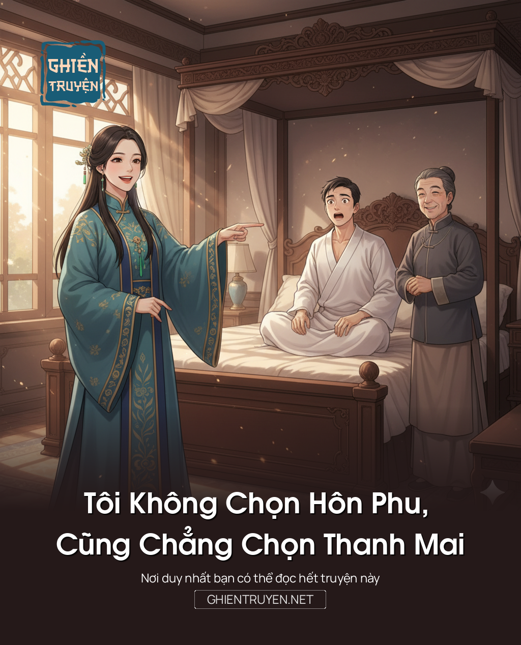 Tôi Không Chọn Hôn Phu, Cũng Chẳng Chọn Thanh Mai