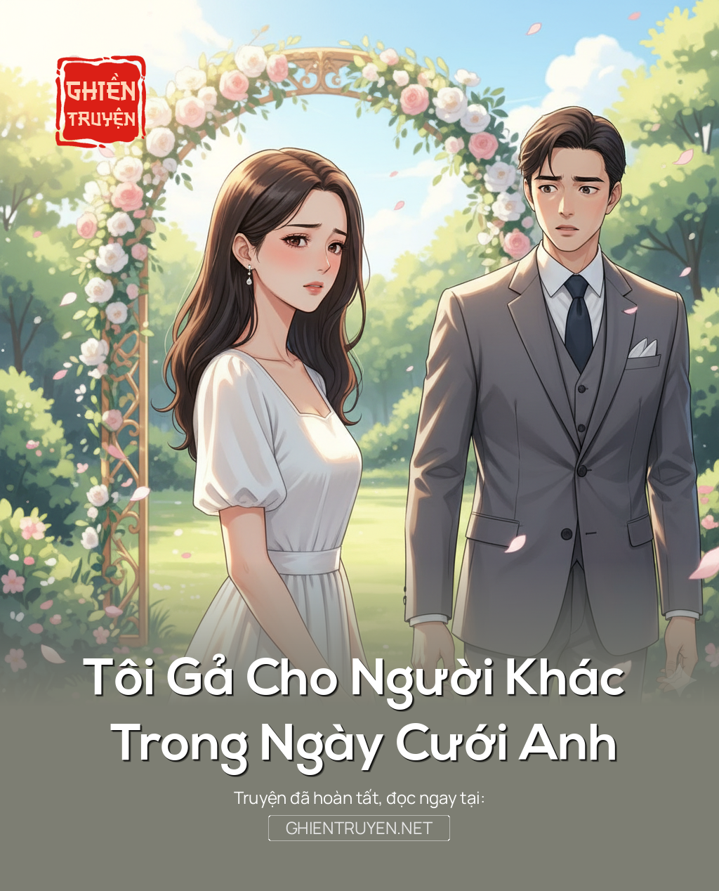 Tôi Gả Cho Người Khác Trong Ngày Cưới  Anh