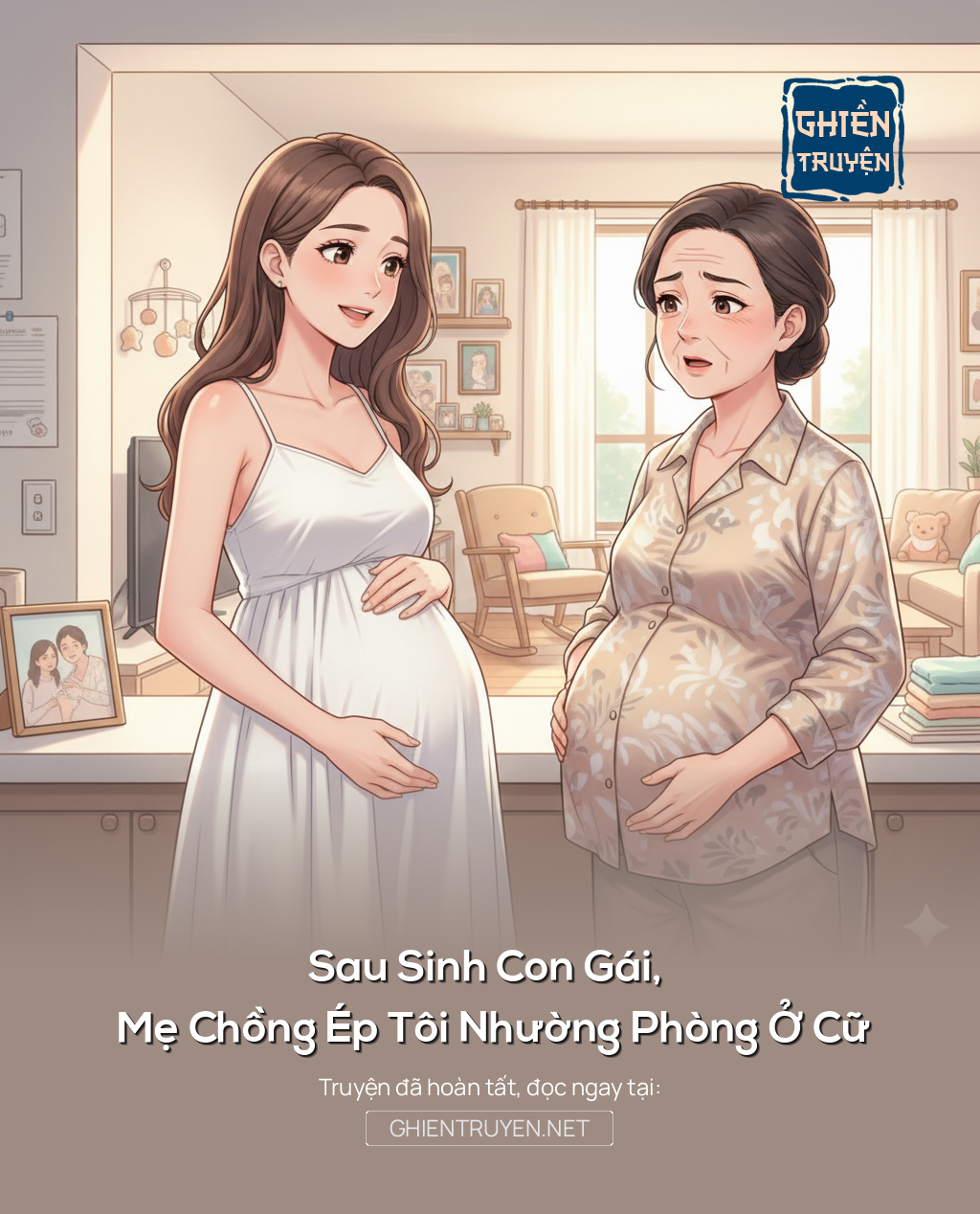 Sau Sinh Con Gái, Mẹ Chồng Ép Tôi Nhường Phòng Ở Cữ