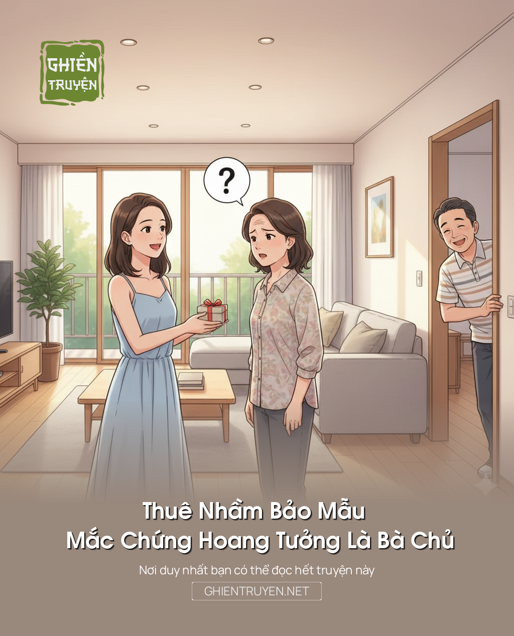 Thuê Nhầm Bảo Mẫu Mắc Chứng Hoang Tưởng Là Bà Chủ