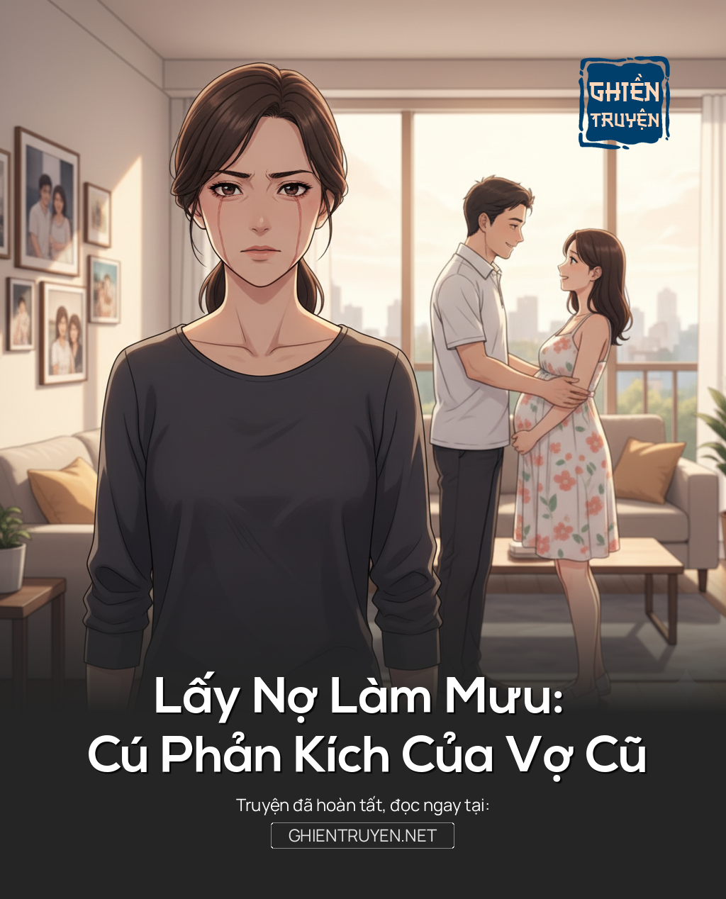 Lấy Nợ Làm Mưu: Cú Phản Kích Của Vợ Cũ