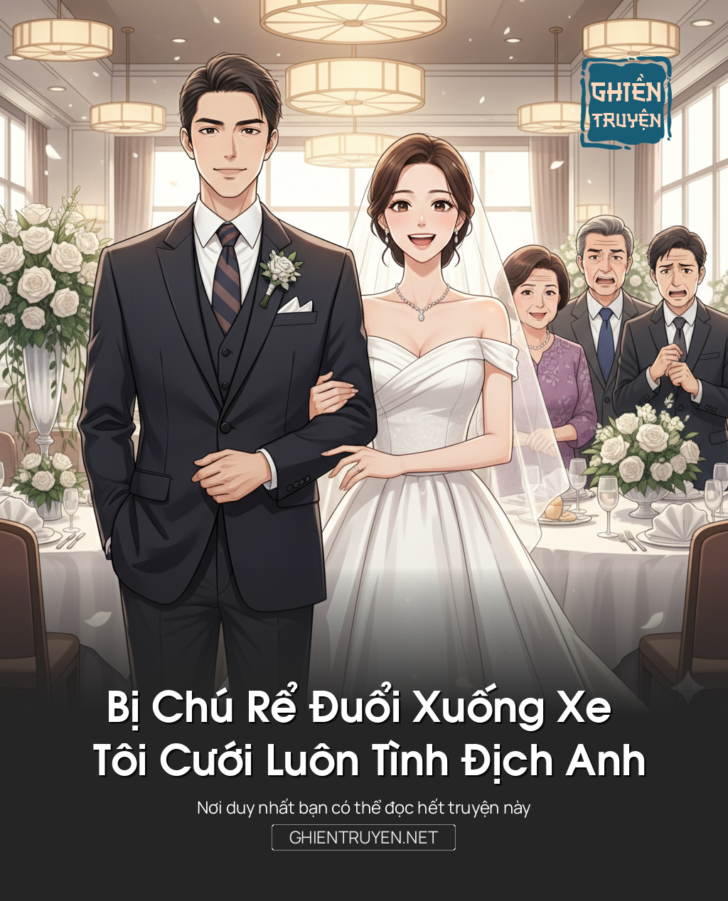 Bị Chú Rể Đuổi Xuống Xe , Tôi Cưới Luôn Tình Địch Anh