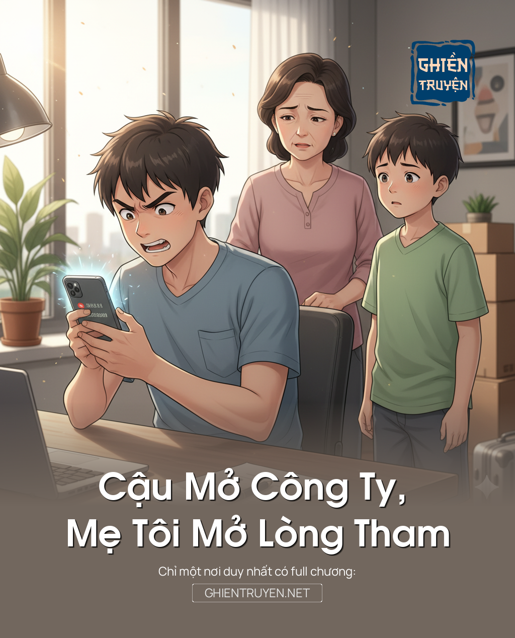 Cậu Mở Công Ty, Mẹ Tôi Mở Lòng Tham