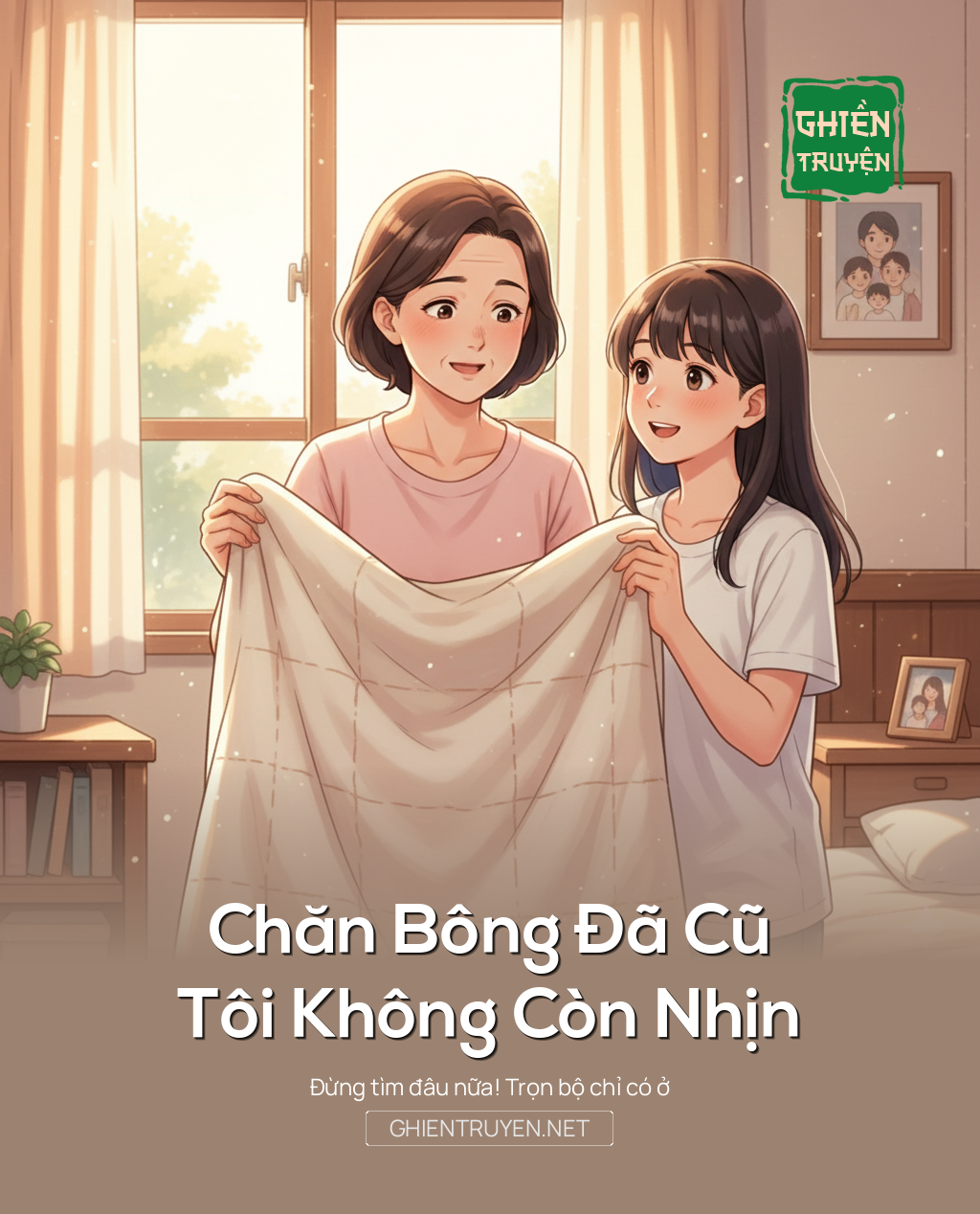 Chăn Bông Đã Cũ, Tôi Không Còn Nhịn