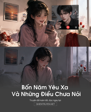 Bốn Năm Yêu Xa Và Những Điều Chưa Nói