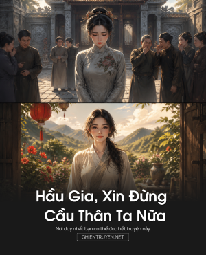 Hầu Gia, Xin Đừng Cầu Thân Ta Nữa