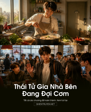 Thái Tử Gia Nhà Bên Đang Đợi Cơm